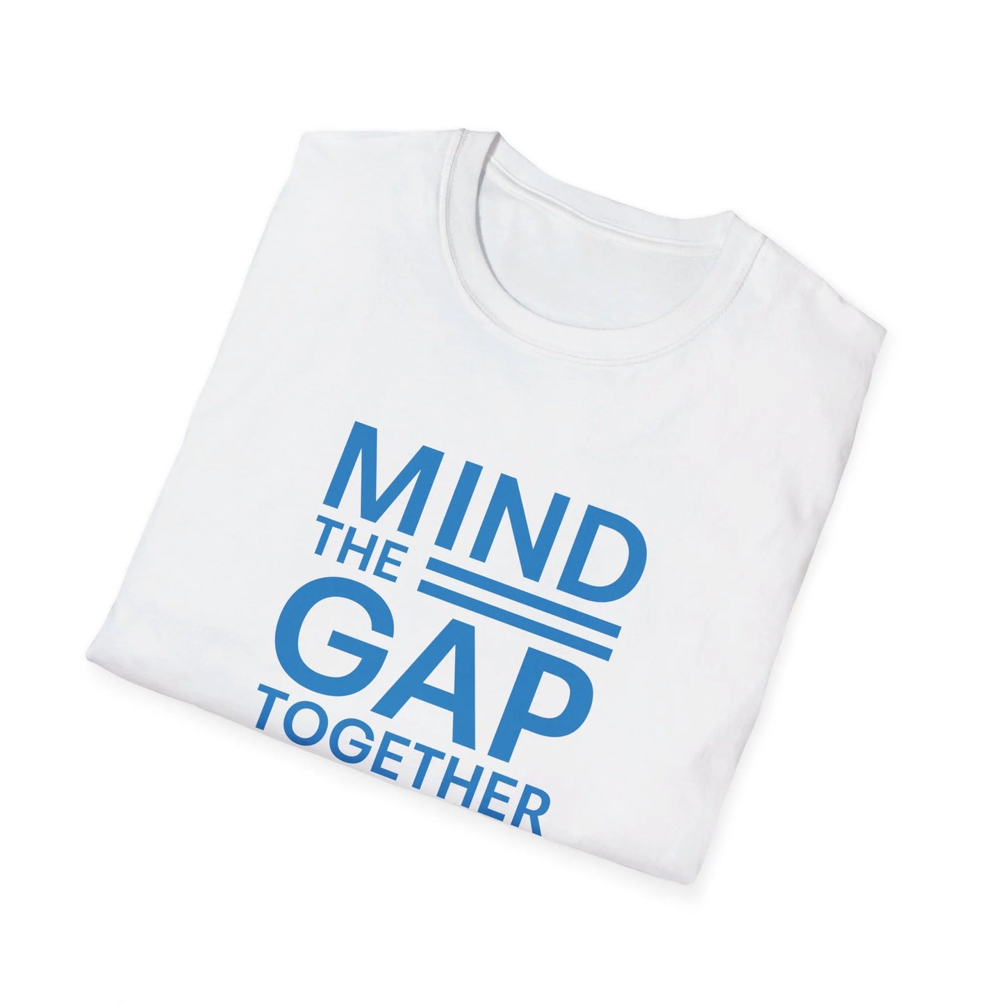 Mind The Gap Together Unisex Softstyle T-Shirt