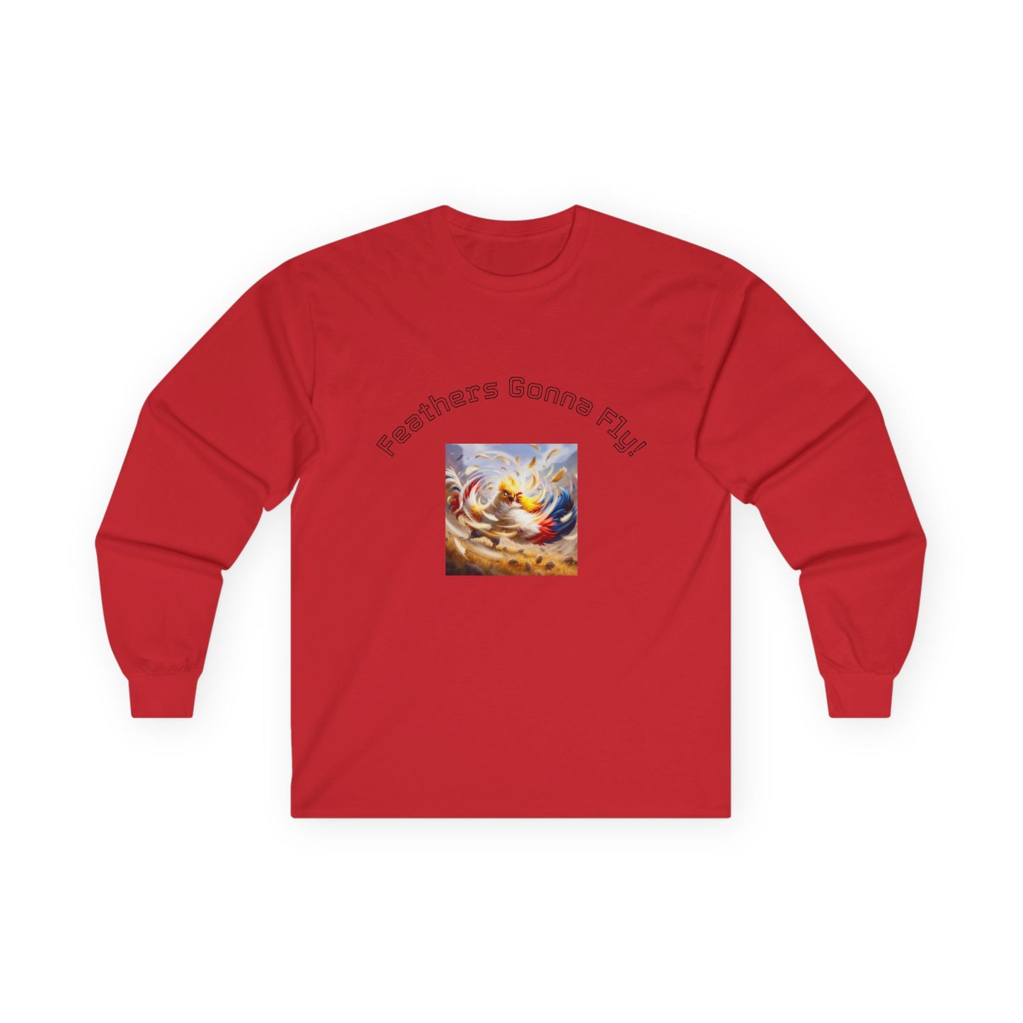 AKCB Feathers Gonna Fly Unisex Ultra Cotton Long Sleeve Tee