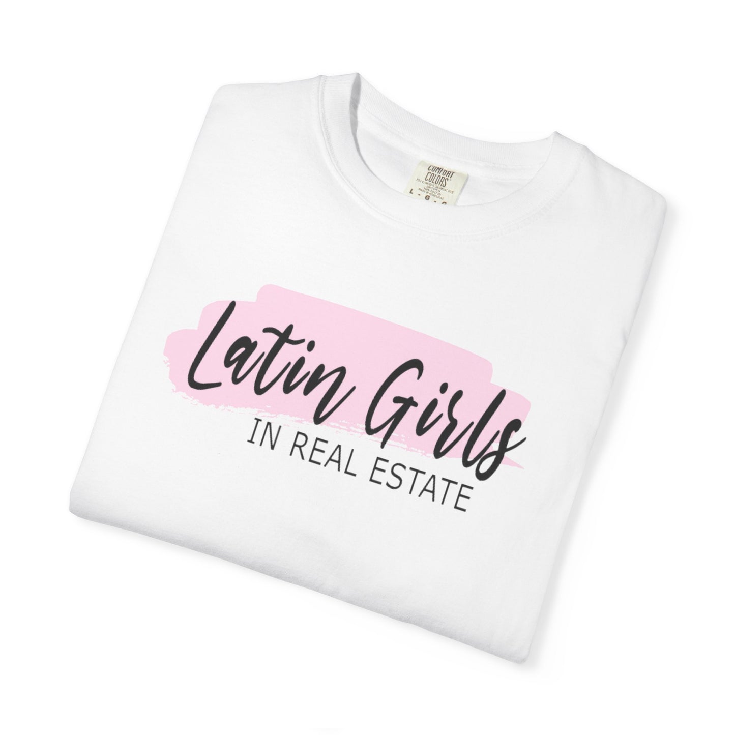 Latin Girls In Real Estate Unisex Garment-Dyed T-shirt