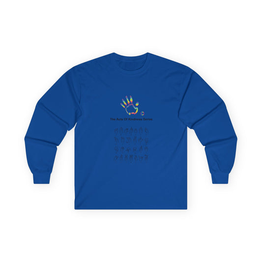 Acts of Kindness Series Unisex Ultra Cotton Long Sleeve Tee