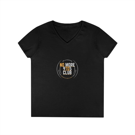The No More 9 To 5 Ladies' V-Neck T-Shirt