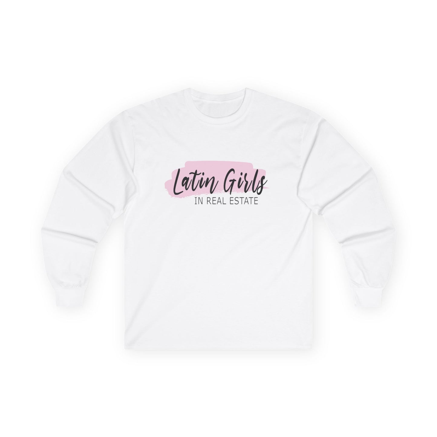 Latin Girls In Real Estate Unisex Ultra Cotton Long Sleeve Tee