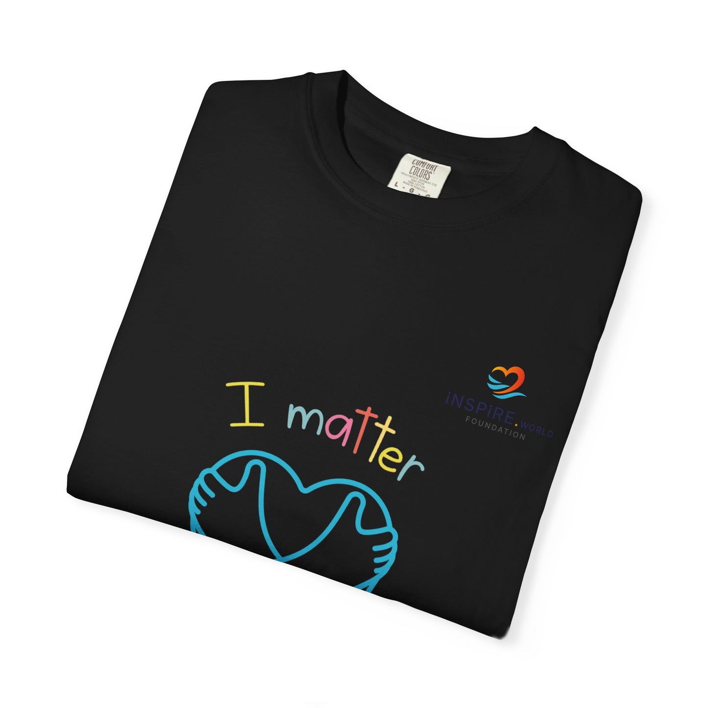 I Matter Unisex Garment-Dyed T-shirt