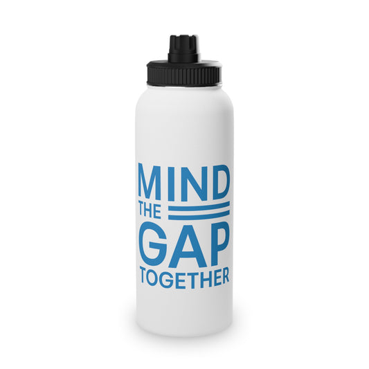 Mind The Gap Together Stainless Steel Water Bottle, Sports Lid (32oz)