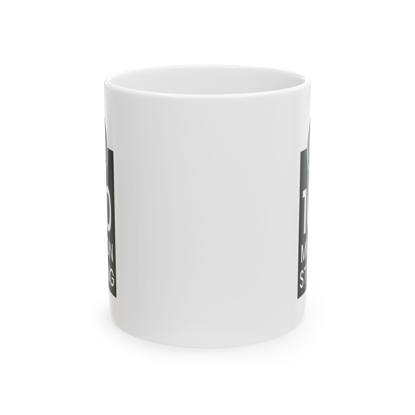 100 Million Strong Ceramic Mug, (11oz, 15oz)