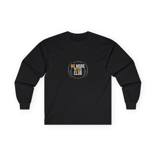 The No More 9 To 5 Unisex Ultra Cotton Long Sleeve Tee