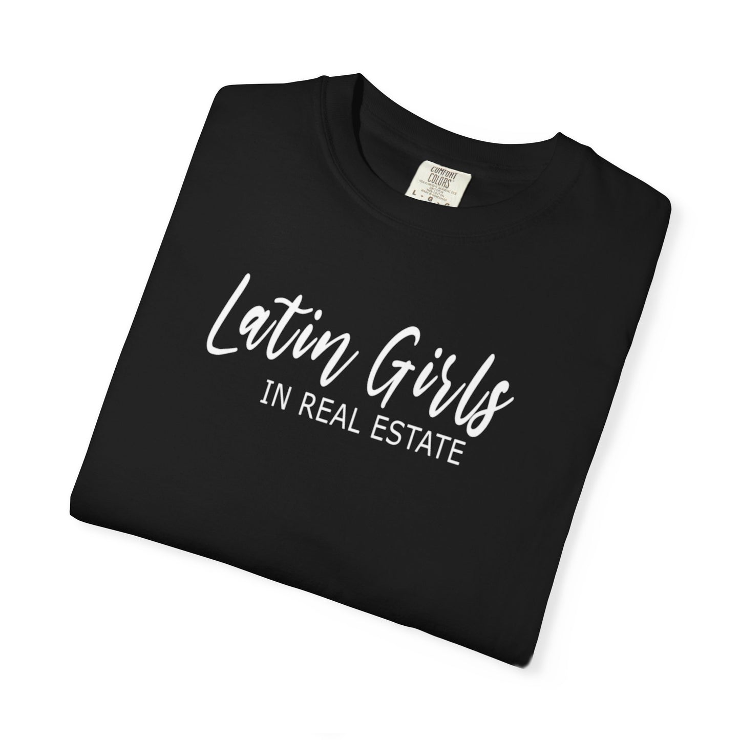 Latin Girls In Real Estate Unisex Garment-Dyed T-shirt